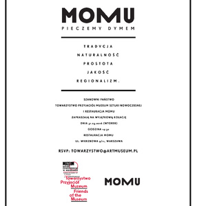 Integration evening for Freinds of the Museum at Momu Restaurant. We\'re inviting You for informal meeting.